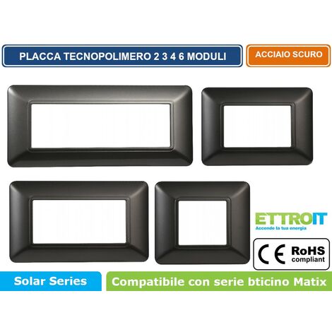 Placca Plastica Serie Solar 6P Colore Acciaio Scuro Compatibile Con Bticino Matix
