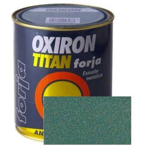 -CAHERSA- PINTURA OXIRON ESM ANT FORJA VERDE BRONCE 750ML TITAN