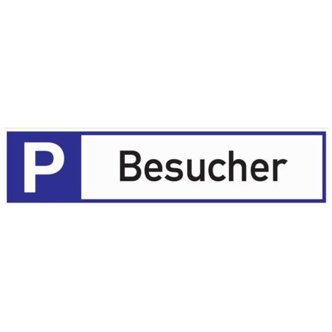 Parkplatzbeschilderung Parkplatz für Besucher L460xB110 mm Aluminium weiß/blau/schwarz