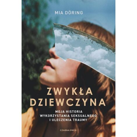Una ragazza normale: la mia storia di abusi...