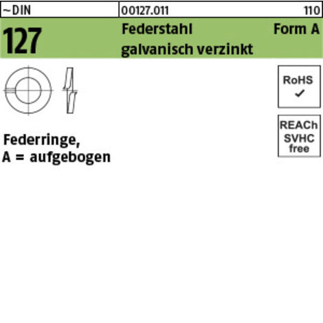 DIN 127 Federringe, aufgebogen Federst. A 14 galvanisch verzinkt gal Zn K 500 Stk