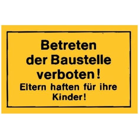 Schild 300x200 Betreten Baustelle verb. gelb (1/2)