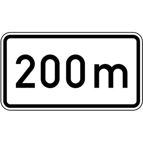 Zusatzschild 1004, 231x420mm Text: 200m RAL-Gütezeichen Folie RA2 (1/2)