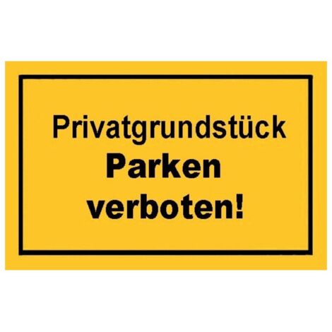 Hinweißchild Privatgrundstück parken gelb (1/2)