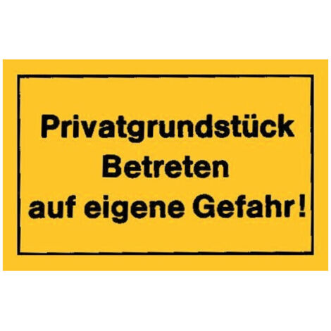 Hinweißchild Privatgrundstück betreten gelb (1/2)