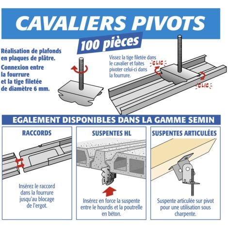 Bride de fourrure cavalier pivot Semin pour plafond suspendu - boite de 100