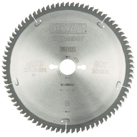 Dewalt – Lame de scie circulaire 250mm – Alésage 30mm – 80 dents pour bois dur et stratifié – Finition extra fine
