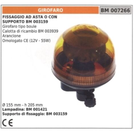 Feu tournant orange type boule 12V - 55W Ø 155mm hauteur 205 mm montage avec tige