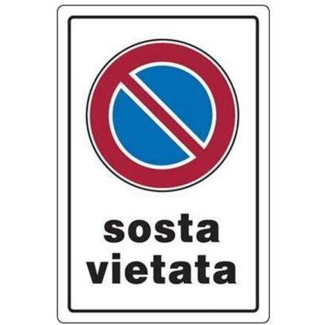 TARGHE SEGNALETICHE 20X30 - Targhe: SOSTA VIETATA