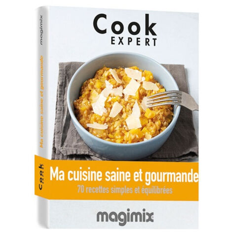 Livre Ma Cuisine Saine Et Gourmande - Cook Expert - Magimix