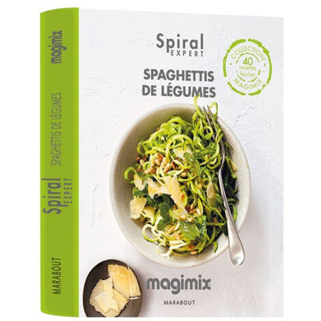Livre Spaghettis De Légumes - Spiral Expert - Magimix