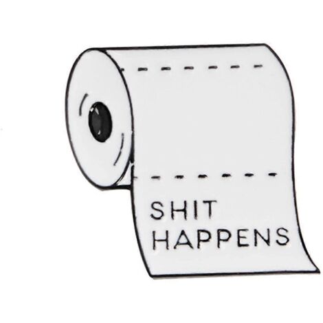 Broche tendance « Shit Happens » (papier toilette blanc) pour un anniversaire (1/5)