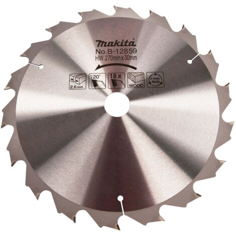 Makita – Disque de scie circulaire 270mm pour bois dur – 18 dents – Alésage 30mm – Coupe nette sans éclat – B12859