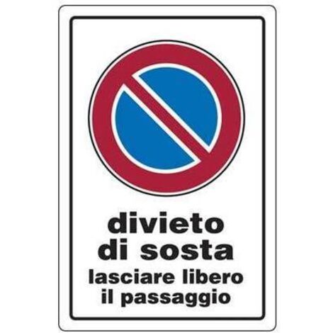 10,0 x TARGA SEGNALETICA DIVIETO SOSTA PASSO LIBERO