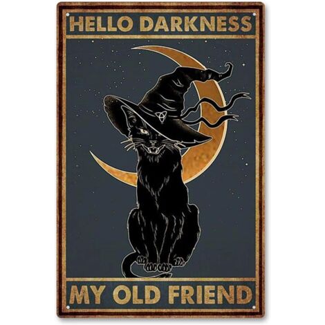 Plaque Étaine Rétro de Chat Noir Sorcière Halloween « Hello Darkness My Old Friend » (Bonjour ténèbres, mon vieux ami), Décoration Murale Vintage, Maison, Bar, Cuisine, Hôtel, Poster Métallique de Caf (1/5)