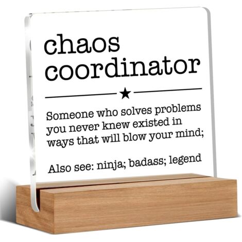 Cadeau de coordinateur·trice du chaos pour manager, leader, collègue, patron, mentor, panneau de décoration en acrylique avec support en bois pour bureau, table et étagère (1/5)