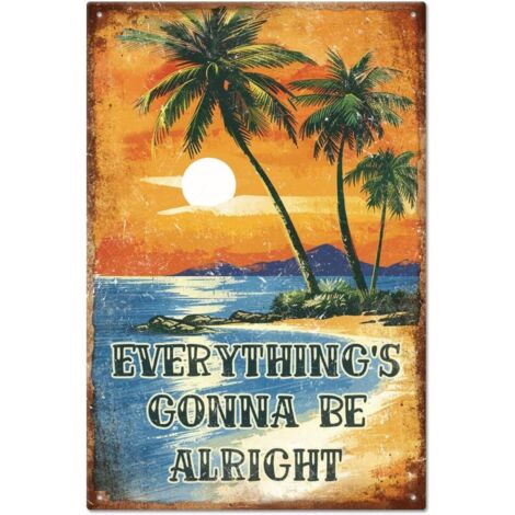 Plaque métallique en étain de palmier 30x20 cm "Everything's Gonna Be Alright" (Tout va bien se passer), Art de plage et d'été, Plaque d'art, Affiche, Décoration murale pour les vacances d'été, la pla (1/5)