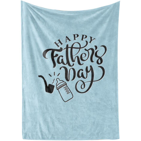Air Conditioning Blanket Soft Comfortable Nonfading Printing Fathers Day Blanket for Home Travel Office 150x200cm/59.1x78.7in