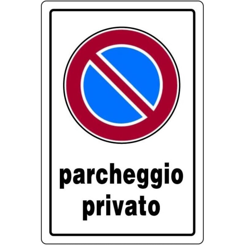 CARTELLO PARCHEGGIO PRIVATO cartello di divieto di parcheggio no
