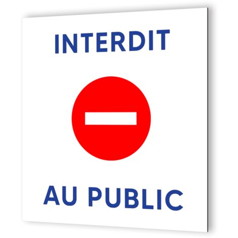 Panneau De Signalisation 'Interdit Au Public' - Neuf - Pour Sécurité, Décoration Ou Accessoire