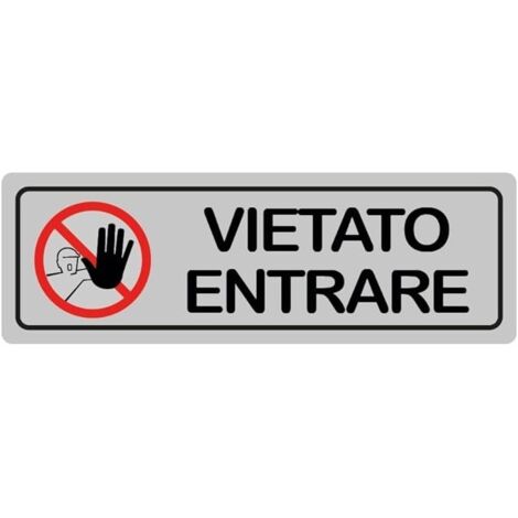 CARTELLINO ADESIVO VIETATO ENTRARE 15X5