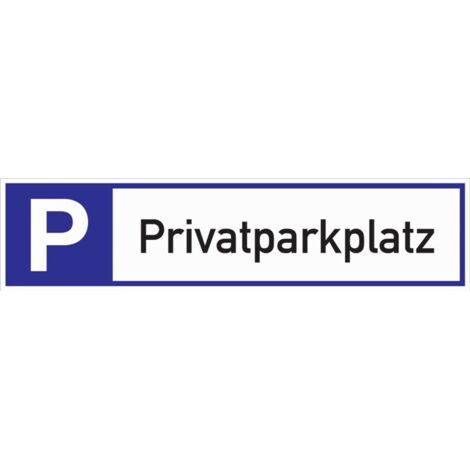 Parkplatzbeschilderung Privatparkplatz L460xB110mm Alu.weiß/blau/schwarz