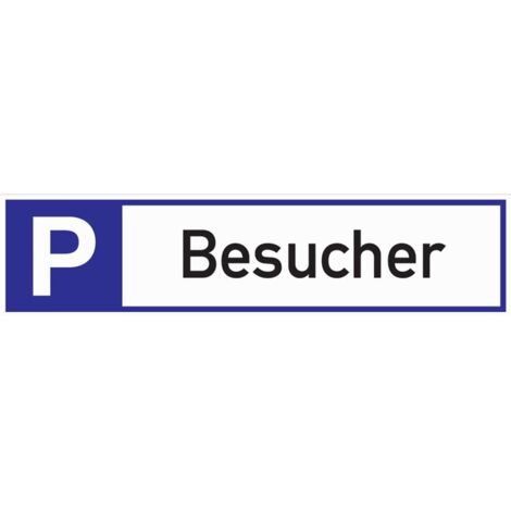 Parkplatzbeschilderung Parkplatz f.Besucher L460xB110mm Alu.weiß/blau/schwarz