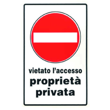 Cartello Segnaletico VIETATO L'ACCESSO PROPRIETA' PRIVATA cm 20x30 PVC Targa Segnale Avviso Divieto