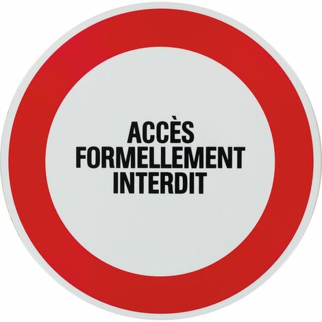 Panneau De Signalisation Rond - Accès Formellement Interdit 30 Cm - Novap