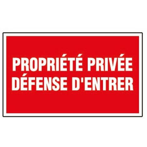 Panneau de signalisation rectangulaire - Propriété privée - Défense d'entrer - Novap