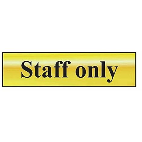 Scan 6013 Staff Only - Polished Brass Effect 200 x 50mm SCA6013 (1/2)
