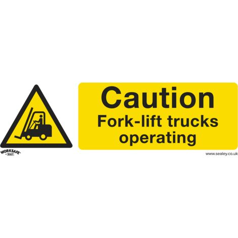 Sealey SS44P1 Worksafe® Caution Fork-Lift Trucks Safety Sign - Rigid Plastic