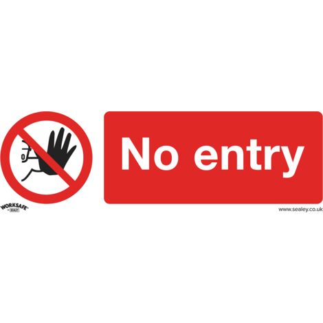 Sealey SS14P1 Worksafe® No Entry Safety Sign - Rigid Plastic