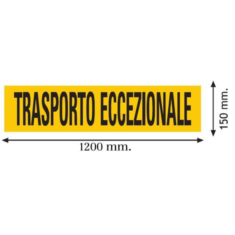 Pannello di pericolo per trasporto carichi pesanti "TRASPORTO ECCEZIONALE" rifrangente classe 2 Misura - 1200x150mm (120x15cm)