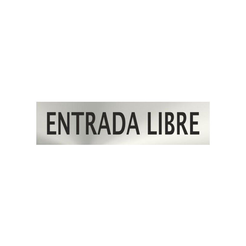 

Informativa Entrada Libre Acero Inoxidable Adhesivo de 0,8mm 50x200 mm