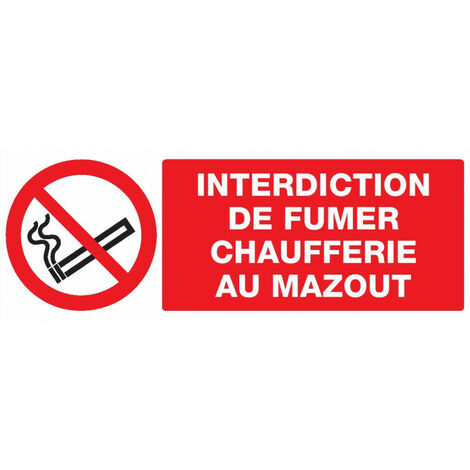 INTERDICTION DE FUMER CHAUFFERIE AU MAZOUT 200x52mm