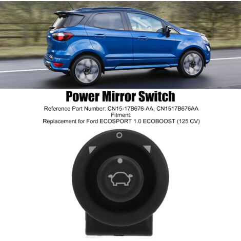Interruptor del espejo retrovisor eléctrico izquierdo para Ford ECOSPORT 1.0 ECOBOOST CN15-17B676-AA, reemplazo directo