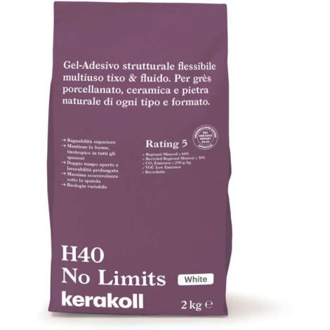Kerakoll Colla H40 No Limits Bianco 2kg - Gel-Adesivo Strutturale Flessibile