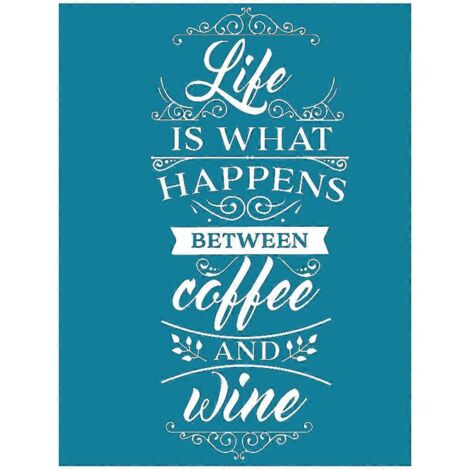 La vie est ce qui se passe entre deux cafés et un verre de vin. Pochoir autocollant réutilisable pour sérigraphie, peinture sur bois, décoration DIY, t-shirt.
