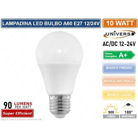LAMPADINA LED E27 AC/DC 12V 24V BULB A60 10W 900 LUMEN - Colore Luce: Bianco Caldo