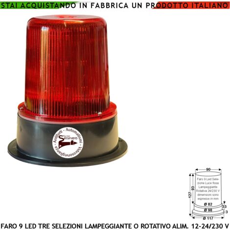Lampeggiante Rosso Luce 9 Led su 3 Steli Funzioni Fissa o Rotante Aliment. 12/24/230 V Montaggio da Palo o Parete Uso Come Ripetitore Semaforo o Monitore su Automatismi Contenitore Metacrilato IP55