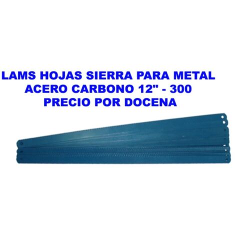 lams hojas sierra para metal - acero carbono 12 - 300 la docena