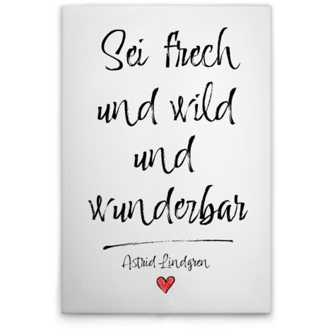 Leinwandbild "Sei frech und wild und wunderbar" M1-No.51957 - Kunstdruck auf Leinwand in Weiß Schwarz - Wandbild 30 x 45 cm