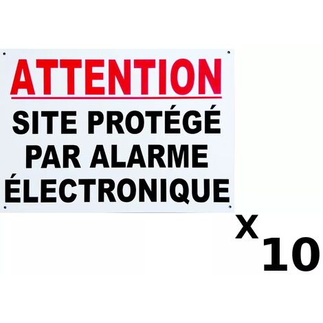 Lot de 10 grands panneaux extérieurs 'ATTENTION SITE PROTÉGÉ PAR ALARME ÉLECTRONIQUE' - Alu composite dibond (format A3)