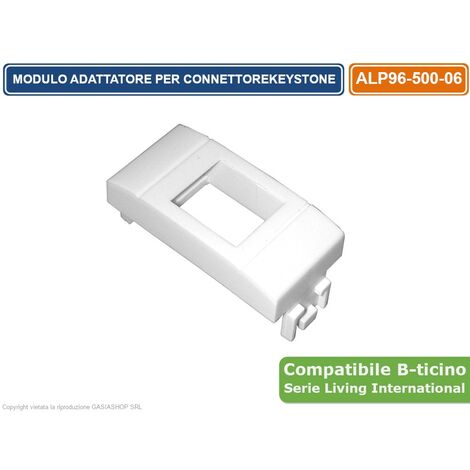 MODULO ADATTATORE 1 POSIZIONE PER CONNETTORE KEYSTONE  COMPATIBILE CON SERIE BTICINO LIVING COLORE BIANCO