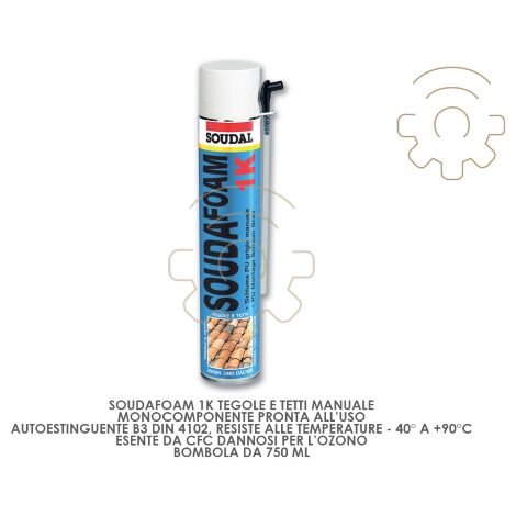 Mousse polyurA thane Soudal pour tuiles manuelles 750 ml - 40 + 90 C sans CFC