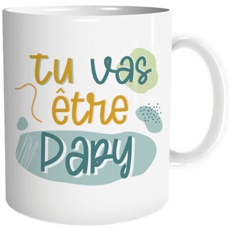 Mug - SUD TRADING - Tu vas être Papy - Céramique - Compatible micro-onde - Design contemporain