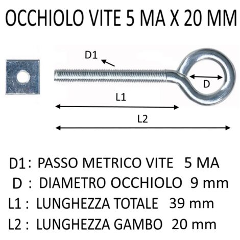OCCHIOLO VITE + DADO 5MA X 20 MM (DIAMETRO OCCHIO 9)