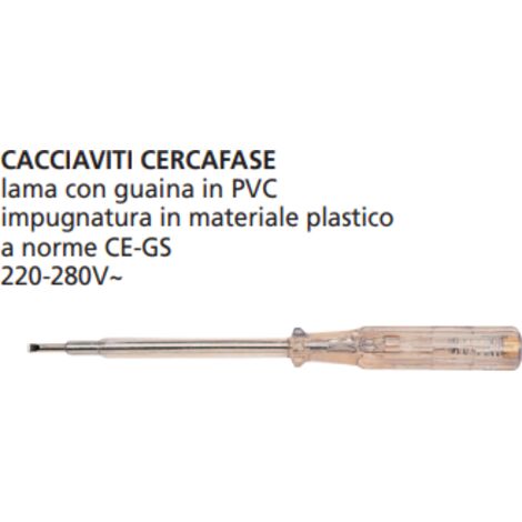 ORECA-CACCIAVITI CERCAFASE mm 4x100 IMPUGNATURA IN MATERIALE PLASTICO A NORMA CE-GS 220-280V