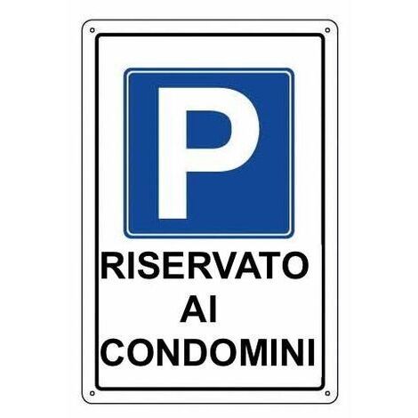 Oreca CARTELLO SEGNALETICO PARCHEGGIO RISERVATO AI CONDOMINI